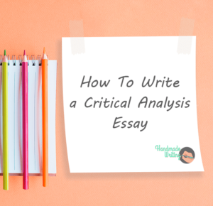 How to Write a Critical Analysis Essay | Handmade Writing Blog