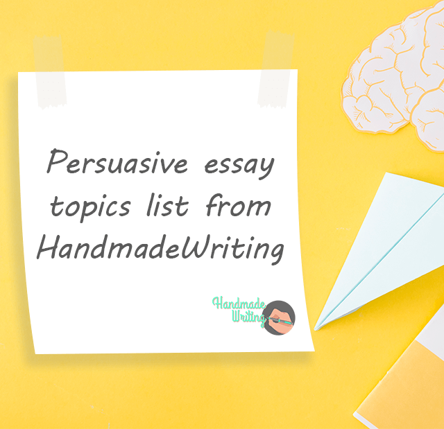 Guideline and Top Persuasive Essay Topics